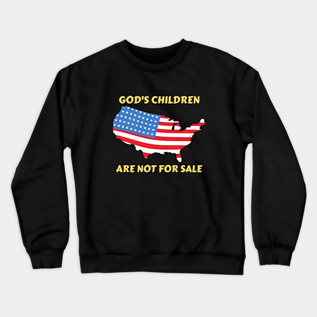 God's Children Are Not For Sale Crewneck Sweatshirt by All Things Gospel